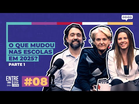 #08 / What will change in schools in 2025? - with Valdenice Minatel & Cláudia Sartoris - PART 1