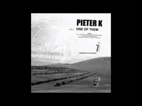 Pieter K - One of Them