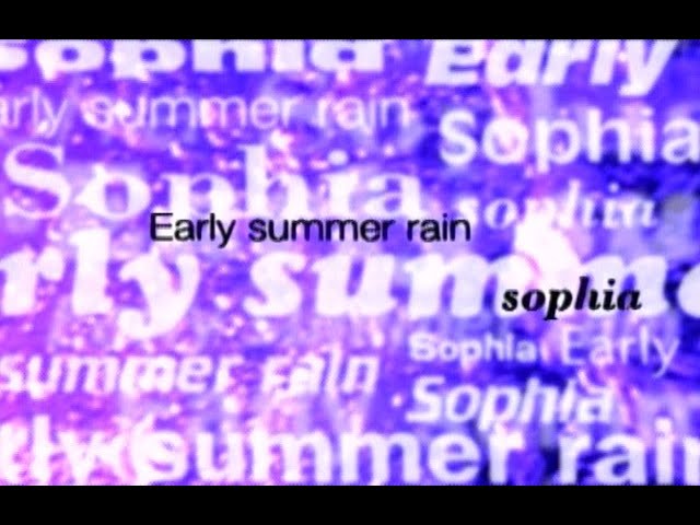 Early summer rain / SOPHIA
