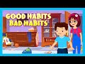 Good Habits Vs Bad Habits Moral Stories For Kids Tia Tofu Kidshut