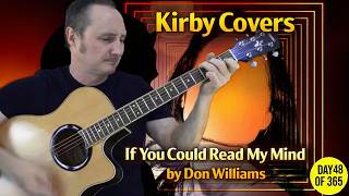 If You Could Read My Mind - Don Williams (Gordon Lightfoot Cover) | Kirby Covers