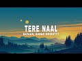 Tere Naal Lyrics Bayaan Sanah Moidutty Vaibhav Pani