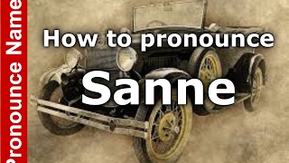 How to pronounce Sanne