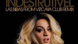 Pabllo Vittar " Indestrutível " (Las Bibas From Vizcaya Club Remix)
