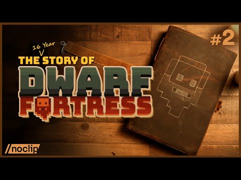 How Dwarf Fortress Evolved over 16 Years of Development - (Series Episode Two)