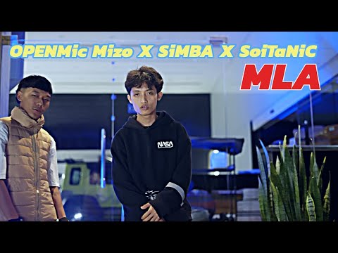 OPENMIC MIZO X SIMBA X SOITANIC || MLA || (prob. openmicmizo) (OFFICIAL MV)