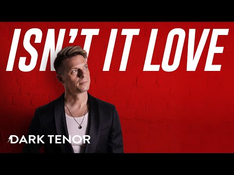 DARK TENOR - Isn't It Love (Official Music Video)