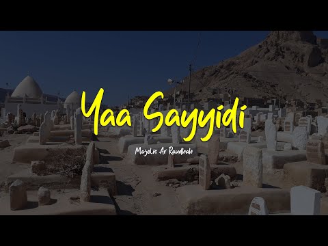 YAA SAYYIDI YAA RASULALLAH | Majelis Ar Raudhah | Lirik & Terjemah