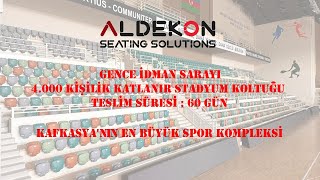 Gence İdman Sarayı 4.000 Kişilik Katlanır Stadyum Koltuk Projesi