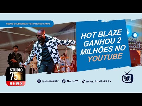 Hot Blaze ganhou 2 milhões no YouTube