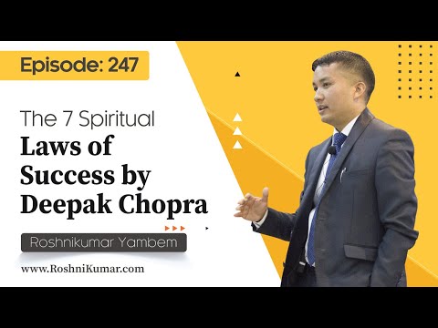 The 7 Spiritual Laws of Success by Deepak Chopra - EPISODE: 247