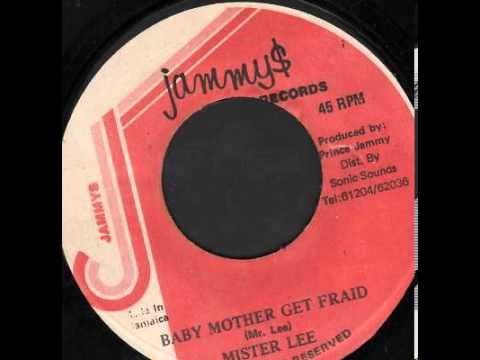 Mister Lee - Baby Mother Get Fraid