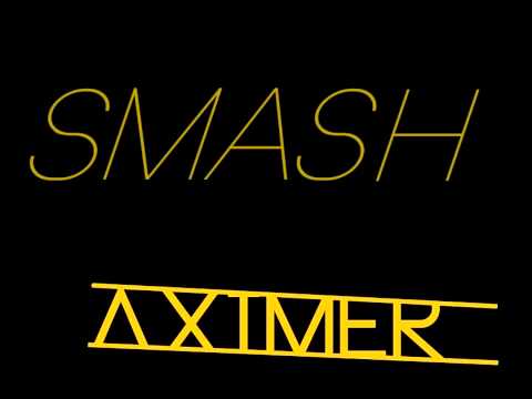 Aximer - Smash (original mix)