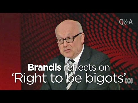 Brandis reflects on 'right to be bigots'