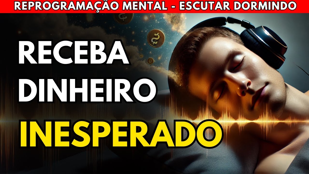 Ouça Dormindo Meditação Riqueza 528HZ | Reprogramação mental enquanto dorme para dinheiro inesperado