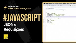 [Javascript] #13 - JSON (Javascript Object Notation), Requisições e Fetch