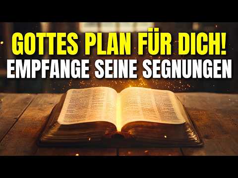 Entdecke Gottes Plan für dein Leben und empfange Seine Segnungen