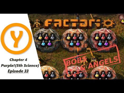 Factorio Bobs and Angels - Purple! (5th Science) - Land Edition Episode 33