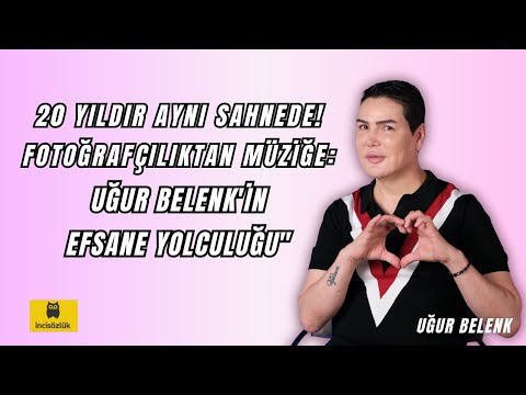 20 Yıldır Aynı Sahnede! Fotoğrafçılıktan Müziğe: Uğur Belenk'in Efsane Yolculuğu