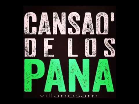 Villanosam - Cansao De Los Pana (Desahogo)