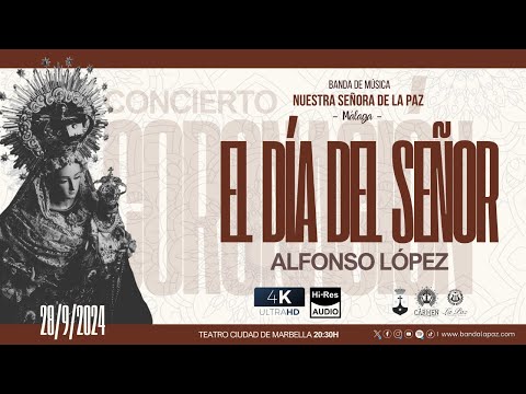 "El Día del Señor" - Alfonso López Cortés / Banda La Paz Málaga (Sonido HQ)