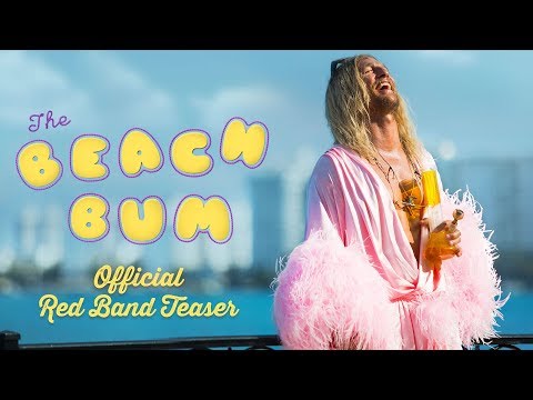 The Beach Bum (Red Band Teaser)