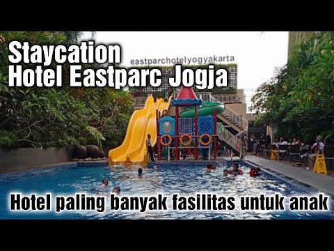 Staycation Hotel Eastparc Jogja | Review Hotel | Hotel fasilitas anak2 terlengkap di Jogja