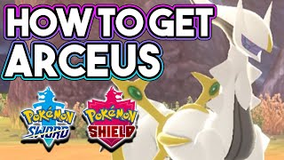 How to get Arceus in Pokemon Sword and Shield!