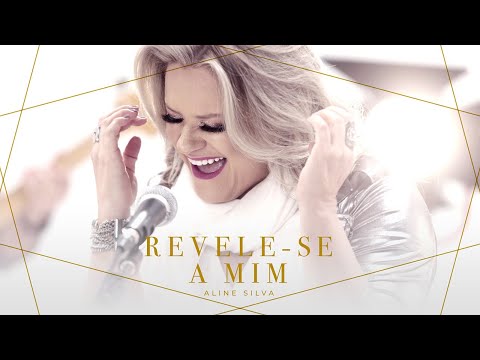 Revele - se A Mim - Aline Silva