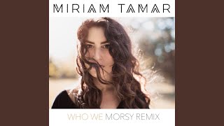 Who We (Morsy Remix)