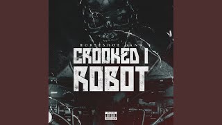 Crooked I Robot