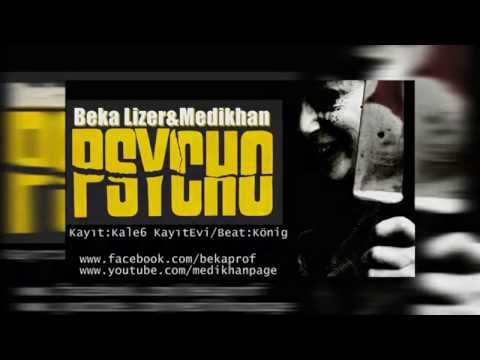 Beka Lizer Ft Medikhan -PSYCHO