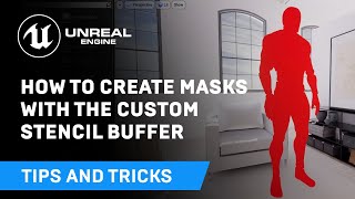 How to Create Masks With the Custom Stencil Buffer | Tips & Tricks | Unreal Engine