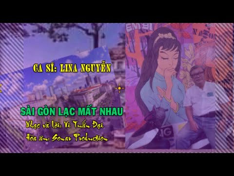 Sài Gòn lạc mất nhau - Lina Nguyễn