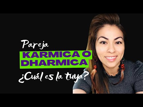 Que es la pareja KARMICA y DHARMICA   Relaciones de Pareja