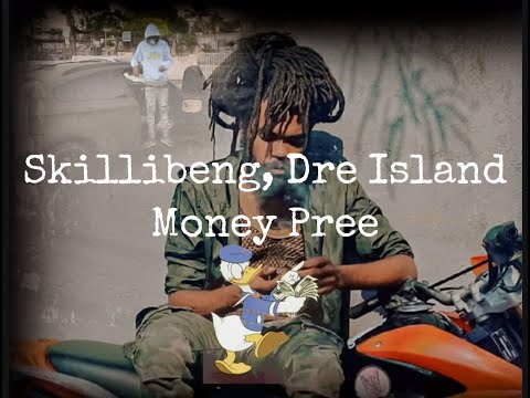Skillibeng, Dre Island- Money Pree (lyrics)