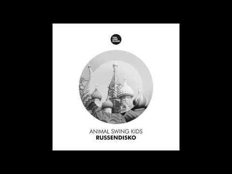 Animal Swing Kids - Russendisko Arts ft Leni Remix