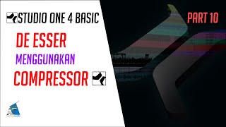 PreSonus Studio One 4 Basic Part.10│CARA MEMBUAT STOCK PLUGIN COMPRESSOR MENJADI DE-ESSER