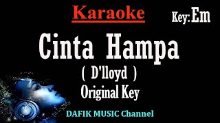 Download lagu Cinta Hampa (Karaoke) D'lloyd Nada Asli/ Original key Em /Nada Rendah Cowok/ Low Male key mp3