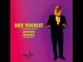 Der Tourist feat. Friedrich Liechtenstein ...