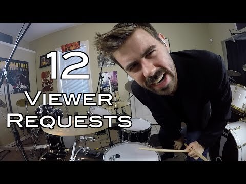 Dude. Drumming 12 Viewer Requests in 6 Minutes.