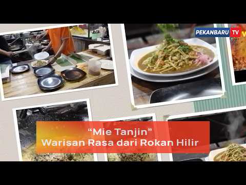 RANTAU BEDELAU | Episode | Mie Tanjin Warisan Rasa dari Rokan Hilir