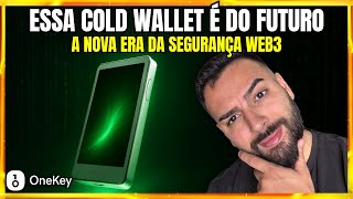 OneKey Cold Wallet Completa! Tecnologia que une DeFi, NFTs, Futuros e Passkey em 2025