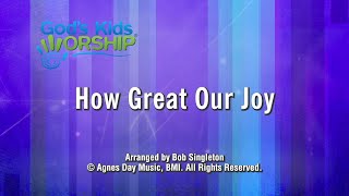 Kids Christmas - How Great Our Joy
