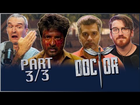 DOCTOR | Movie Reaction Part 3/3 | Sivakarthikeyan | Nelson Dilipkumar | Anirudh