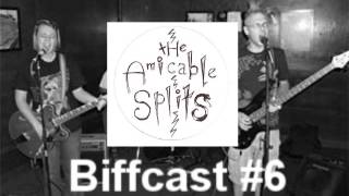 Biffcast # 6 - Chatting with The Amicable Splits