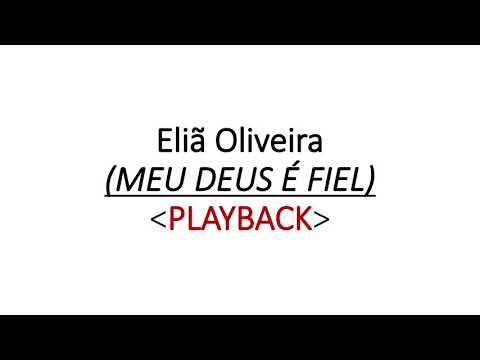 Eliã Oliveira | Meu Deus É Fiel | PLAYBACK - Letra