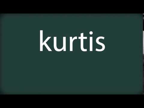 How to pronounce kurtis