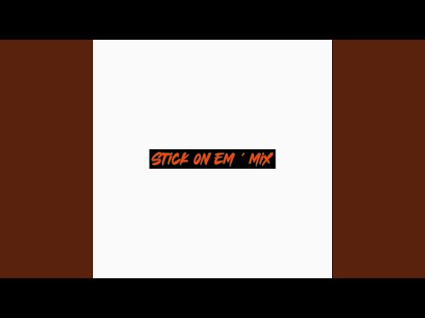 STICK ON EM MIX (feat. JAMMIN JOE)