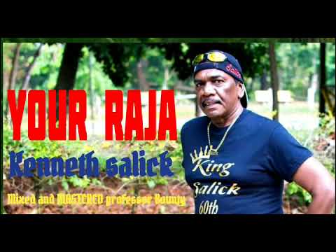 Kenneth Salick- Your Raja (2022 Chutney Soca)